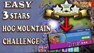 EASY 3 STARS HOG MOUNTAIN CHALLENGE | BEST STRATEGY | BEST ATTACK |CLASH OF CLANS