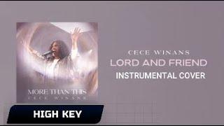 CeCe Winans - Lord and Friend - (High Key) Instrumental