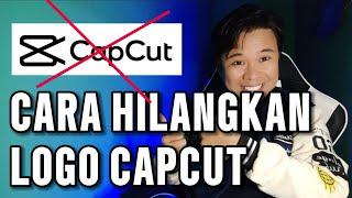 CARA HILANGKAN LOGO / WATERMARK CAPCUT‼️SAAT NGEDIT VIDEO DI CAPCUT️