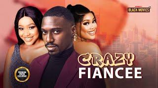 CRAZY FIANCEE ( CHIOMA NWAOHA, VINE OLUGU, UCHE MONTANA, FRANCES BEN ) Latest Nigerian Movie 2024