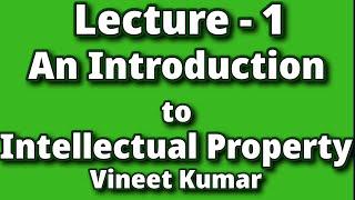 An Introduction to Intellectual Property Rights Lecture 1