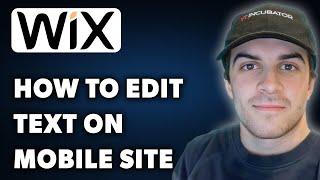 How to Edit Text on Wix Mobile Site (Full 2024 Guide)