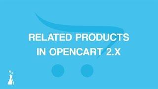 How to Set Up Related Products in OpenCart 2.x