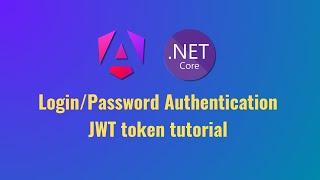 Password Authentication with JWT token in Angular and Asp.Net Core Web API