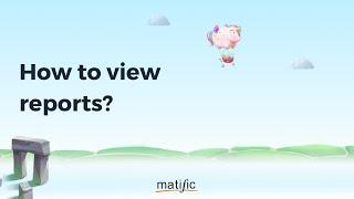 How to view reports | Matific | Digital Mathematics Platform for Primary Students