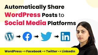 How to Automatically Share WordPress Posts to Social Media Platforms | WordPress to Social Media