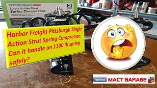 harbor Freight Pittsburgh Single Action Strut Spring Compressor is it safe to use on 1100 lbs spring