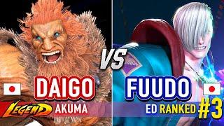 SF6  DAIGO (Akuma) vs FUUDO (#3 Ranked Ed)  Street Fighter 6 High Level Gameplay