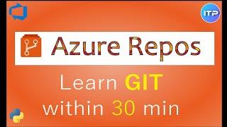 Introduction to Git | Git Architecture | Azure DevOps Tutorial | An IT Professional