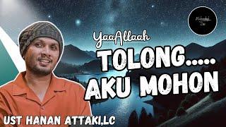 UST HANAN ATTAKI, LC || ALLAH NOLONG KITA DI WAKTU YANG TEPAT, meski GAK CEPAT