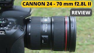 Cannon 24 - 70 mm F2.8 L II Hands-on Review | Versatile/Zoom Lense with Photo Samples.