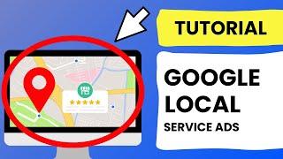 Google Local Service Ads FULL Tutorial