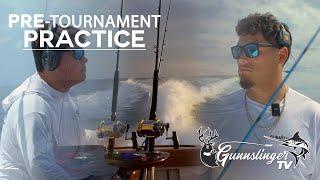 Pre-Tournament Prep | Practicing for the upcoming Blue Marlin fishing Tournament | GunnslingerTV