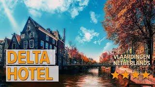 Delta Hotel hotel review | Hotels in Vlaardingen | Netherlands Hotels