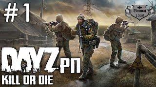 Kill Or Die S.T.A.L.K.E.R. | DayZ RP | Первый взгляд #1