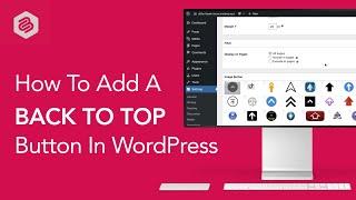 How To Add a ‘Back To Top’ Button In WordPress