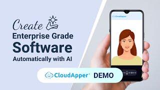 CloudApper AI Demo - Create Enterprise Grade Software Automatically With AI