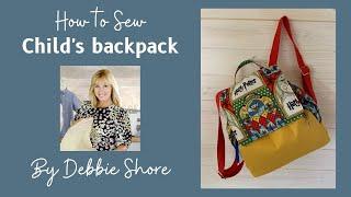 How to sew a child's backpack by Debbie Shore