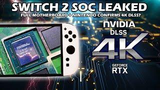 New Switch 2 Updates: Nvidia RTX SOC & Full Motherboard Leak + 4K DLSS Confirmed By Nintendo?