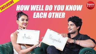 Priyanka Chahar Choudhary & Ankit Gupta's EPIC Compatibility Test | How Well Do You Know each Other