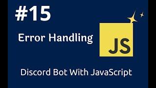 #15 How To Handle Errors in Discord Bot | How To Develop Discord Bot Using Javascript |