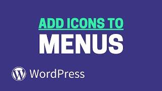 How to Add Icons to WordPress Menus (The Fast Way!)