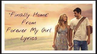 Finally Home - Alex Roe From "Forever My Girl" Lyrics