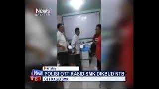 Polisi OTT Kabid SMK Dikbud NTB