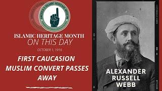 On This Day: First Caucasian Convert, Alexander Webb Dies