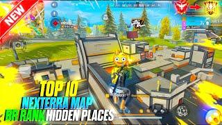 TOP 10 NEXTERRA HIDDEN PLACES FOR BR RANK  || without friends & gloowall