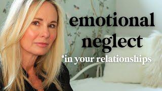 emotional neglect:  10 relationship signs