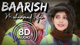 Baarish - 8D Audio | Yaariyan | Mohammad Irfan | Gajendra Singh | Mithoon
