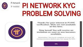 Pi Network KYC Problem Solved || 30 Mining Seesion