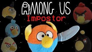 Angry Birds Plush - Among Us: Impostor's Perspective!