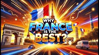 Why FRANCE is the MOST VISITED Tourist Destination in the WORLD!