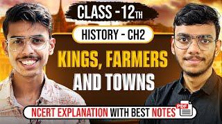 Kings Farmers and Towns Class 12 History NCERT Explanation Notes and Important Questions