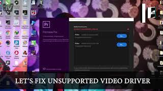 How to Fix Unsupported Video Card in Premier Pro - System Compatibility Error