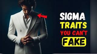 8 Sigma Male Traits That Are IMPOSSIBLE To Fake