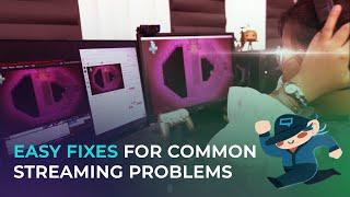 Easy Fixes For Common Streaming Problems