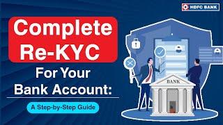 Complete Re-KYC for Your Bank Account: Easy Steps Guide | HDFC Bank