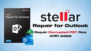 How To Repair Corrupted Outlook PST Files Using Stellar Repair For Outlook