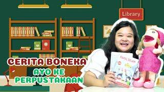 Ayo Ke Perpustakaan | Cerita Boneka Bahasa Indonesia | Edukasi Anak dengan Video Menarik dari KIPIN