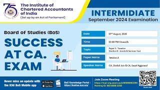 Success at CA. Exam BoS | Intermediate Paper 3- Taxation (Sec B: Goods & Services Tax) | 7 Aug, 2024