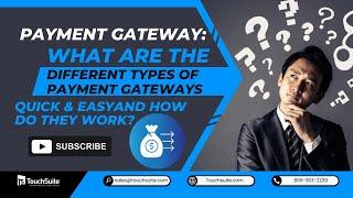 Payment Gateway: What are The Different Types of Payment Gateways and How Do They Work?