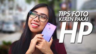 TIPS FOTO KEREN & BAGUS PAKAI HP SMARTPHONE APAPUN