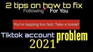How to fix your tapping too fast|Problem on tiktok 2021|Video Tutorial|