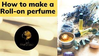 Roll-on Oil Perfume (How to make)