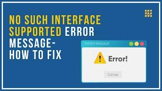 How to Fix ‘No Such Interface Supported’ Error Message on Windows 11 & Windows 10?