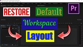 HOW TO RESTORE DEFAULT PANEL LOOK IN ADOBE PREMIERE PRO 2020