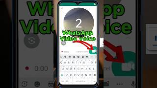 WhatsApp Video Voice Message Send || How To Whatsapp Video Messages sent #shorts #short #whatsapp